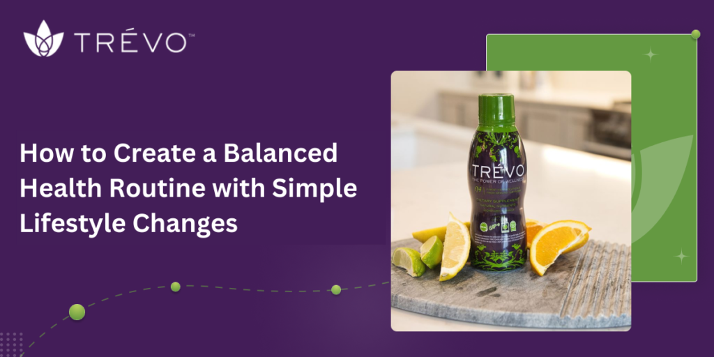 How to Create a Balanced Health Routine with Simple Lifestyle Changes